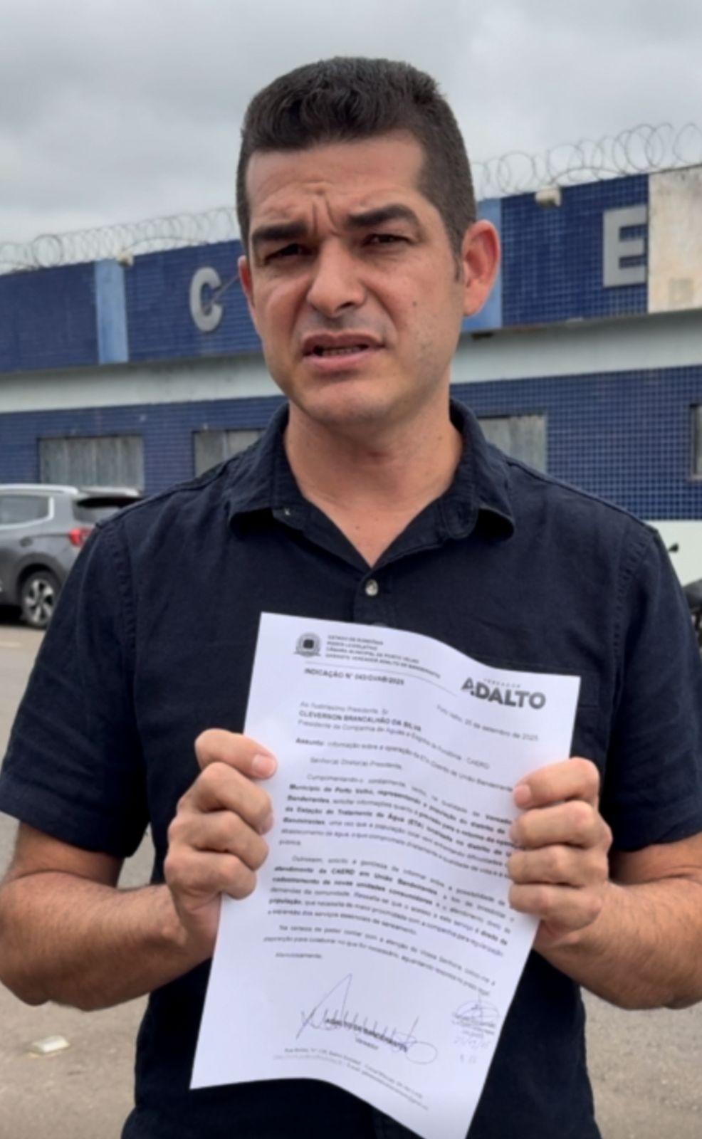 Vereador Adalto cobra retomada da operação da CAERD no Distrito de União Bandeirantes