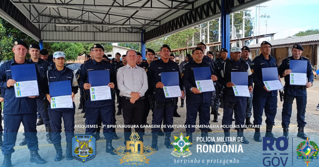ARIQUEMES – 7º BPM INAUGURA GARAGEM DE VIATURAS E HOMENAGEIA POLICIAIS MILITARES